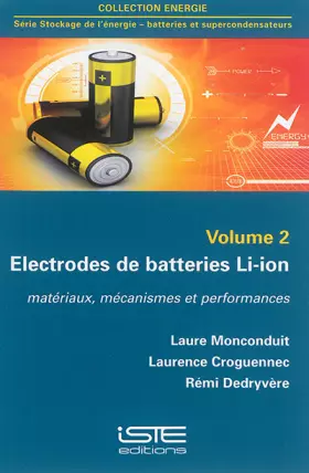 Couverture du produit · électrodes de batteries Li-ion ; matériaux, mécanismes et performances