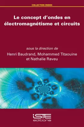 Couverture du produit · Le concept d’ondes en électromagnétisme et circuits