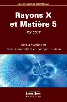 Couverture du produit · Rayons X Et Matiere 5 - Rx2013