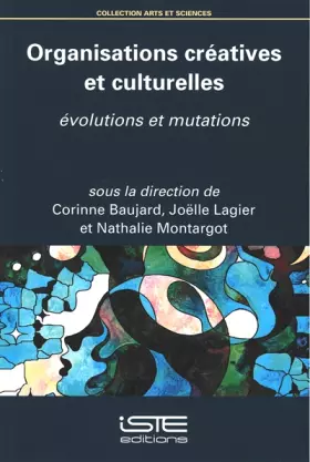 Couverture du produit · Organisations créatives et culturelles: Evolutions et mutations