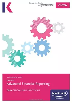 Couverture du produit · F2 Advanced Financial Reporting - CIMA Exam Practice Kit