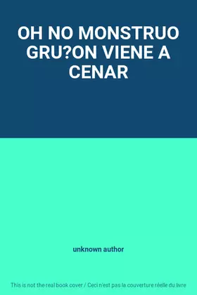Couverture du produit · OH NO MONSTRUO GRU?ON VIENE A CENAR