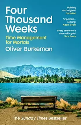 Couverture du produit · Four Thousand Weeks: Embrace your limits. Change your life. Make your four thousand weeks count.