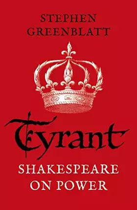 Couverture du produit · Tyrant: Shakespeare On Power