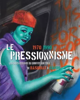 Couverture du produit · Le pressionnisme, 1970-1990