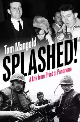 Couverture du produit · Splashed!: A Life from Print to Panorama