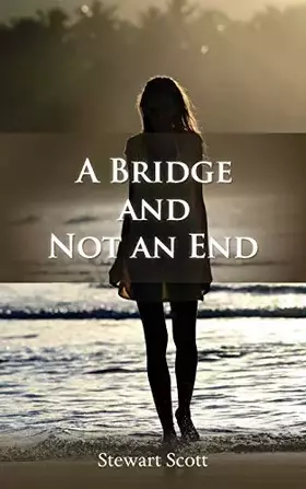 Couverture du produit · A Bridge and Not an End
