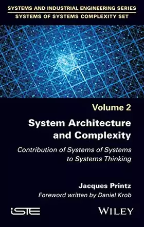 Couverture du produit · System Architecture and Complexity: Contribution of Systems of Systems to Systems Thinking