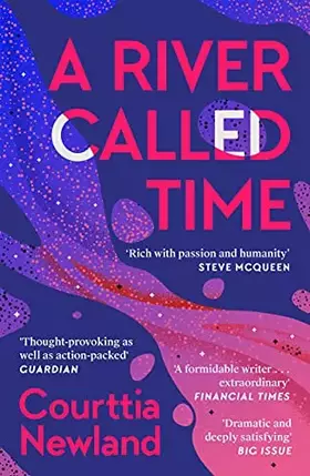 Couverture du produit · A River Called Time: Courttia Newland