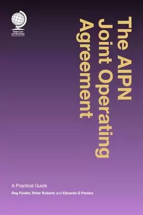 Couverture du produit · The AIPN Joint Operating Agreement: A Practical Guide