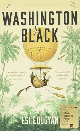 Couverture du produit · Washington Black: Shortlisted for the Man Booker Prize 2018