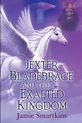 Couverture du produit · Jexter Bladebrace & The Exalted Kingdom
