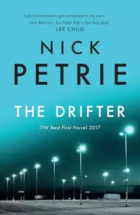 Couverture du produit · The Drifter [Paperback] [Dec 14, 2017] Nick Petrie