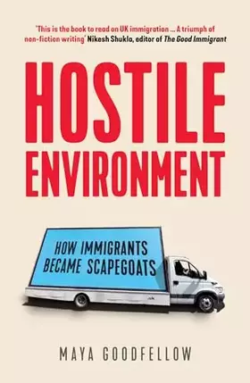 Couverture du produit · Hostile Environment: How Immigrants Became Scapegoats