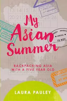 Couverture du produit · My Asian Summer: Backpacking Asia with a Five Year Old