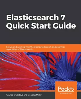Couverture du produit · Elasticsearch 7 Quick Start Guide