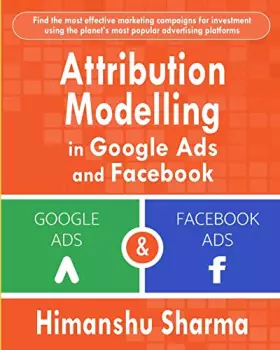 Couverture du produit · Attribution Modelling in Google Ads and Facebook