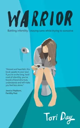 Couverture du produit · Warrior: Battling infertility - staying sane while trying to conceive