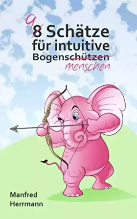 Couverture du produit · 9 Schätze für intuitive Bogenmenschen (German Edition)