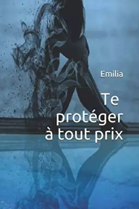 Couverture du produit · Te protéger à tout prix