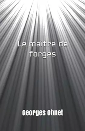 Couverture du produit · Le maître de forges