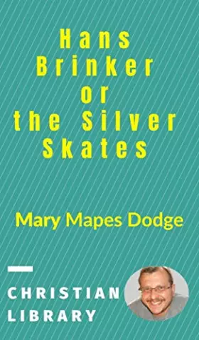 Couverture du produit · Hans Brinker, or the Silver Skates