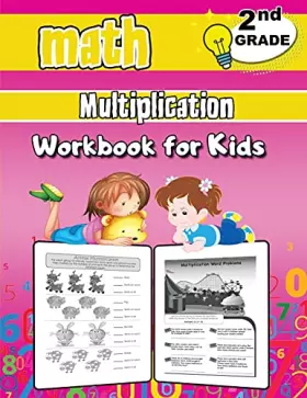 Couverture du produit · 2nd Grade Math Multiplication Workbook for Kids: Grade 2 Activity Book, Second Grade Math Workbook, Fun Math Books for 2nd Grade