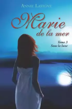 Couverture du produit · Marie de la mer Tome 3: Sous la lune