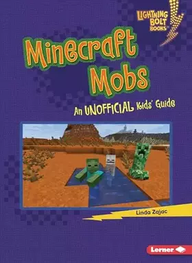 Couverture du produit · Minecraft Mobs: An Unofficial Kids' Guide (Lightning Bolt Books ® ― Minecraft 101)