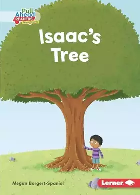 Couverture du produit · Isaac's Tree (Helpful Habits (Pull Ahead Readers People Smarts ― Fiction))