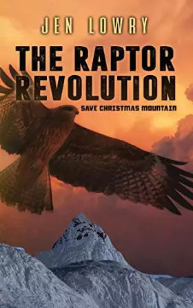 Couverture du produit · The Raptor Revolution: Save Christmas Mountain
