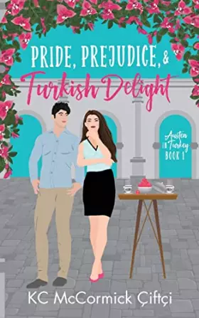 Couverture du produit · Pride, Prejudice, & Turkish Delight (Austen in Turkey)