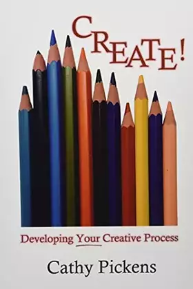 Couverture du produit · Create!: Developing Your Creative Process