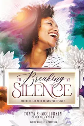 Couverture du produit · I'm Breaking My Silence: Let Your Dreams Take Flight, Volume 2