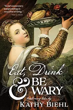 Couverture du produit · Eat, Drink & Be Wary: Cautionary Tales