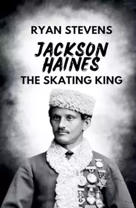 Couverture du produit · Jackson Haines: The Skating King
