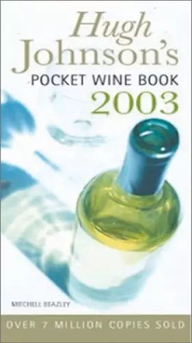 Couverture du produit · Hugh Johnson's Pocket Wine Book 2003.