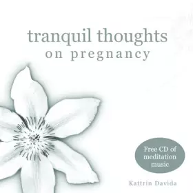 Couverture du produit · Tranquil Thoughts on Pregnancy: W/CD Audio