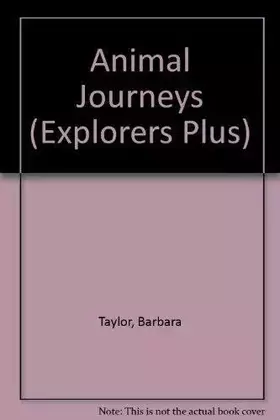Couverture du produit · Animal Journeys (Explorers Plus)