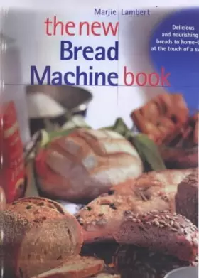 Couverture du produit · The New Bread Machine Book