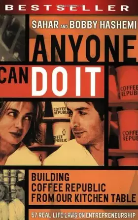Couverture du produit · Anyone Can Do It: Building Coffee Republic from Our Kitchen Table