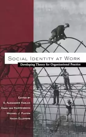 Couverture du produit · Social Identity at Work: Developing Theory for Organizational Practice