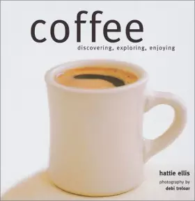 Couverture du produit · Coffee: Discovering, Exploring, Enjoying