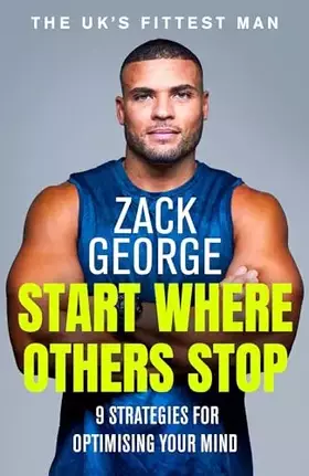Couverture du produit · Start Where Others Stop: 9 strategies for optimising your mind