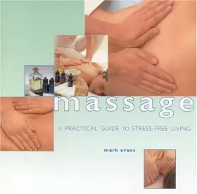 Couverture du produit · Massage: A Practical Guide to Stress-Free Living