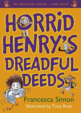Couverture du produit · Horrid Henry's Dreadful Deeds