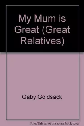 Couverture du produit · My Mum is Great (Great Relatives)
