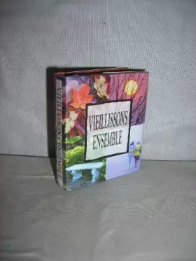 Couverture du produit · Vieillisons Ensemble (Petit Livre de Citations)