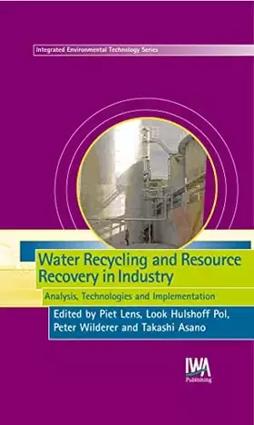 Couverture du produit · Water Recycling and Resource Recovery in Industry: Analysis, Technologies and Implementation (Integrated Environmental Technolog