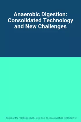 Couverture du produit · Anaerobic Digestion: Consolidated Technology and New Challenges